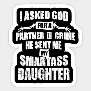 Mens Funny father's day Gift Gift for Dad from daughter Smart Daughter Father Best Fathers day Gift  Birthday Gift Sticker
